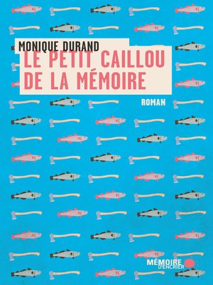 cover image of Le petit caillou de la mémoire